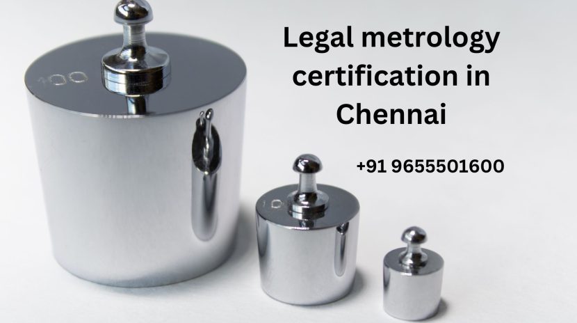 Legal metrology certification in Chennai